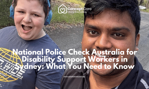 National Police Check Australia for Disability Support Workers in Sydney What You Need to Know