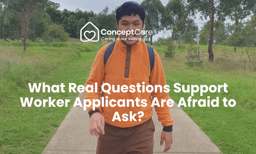 What Real Questions Support Worker Applicants Are Afraid to Ask