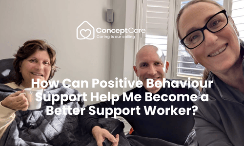 How Can Positive Behaviour Support Help Me Become a Better Support Worker