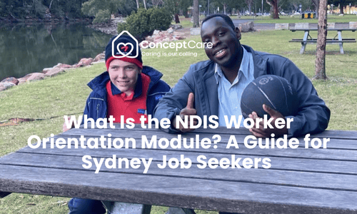 What Is the NDIS Worker Orientation Module? A Guide for Sydney Job Seekers